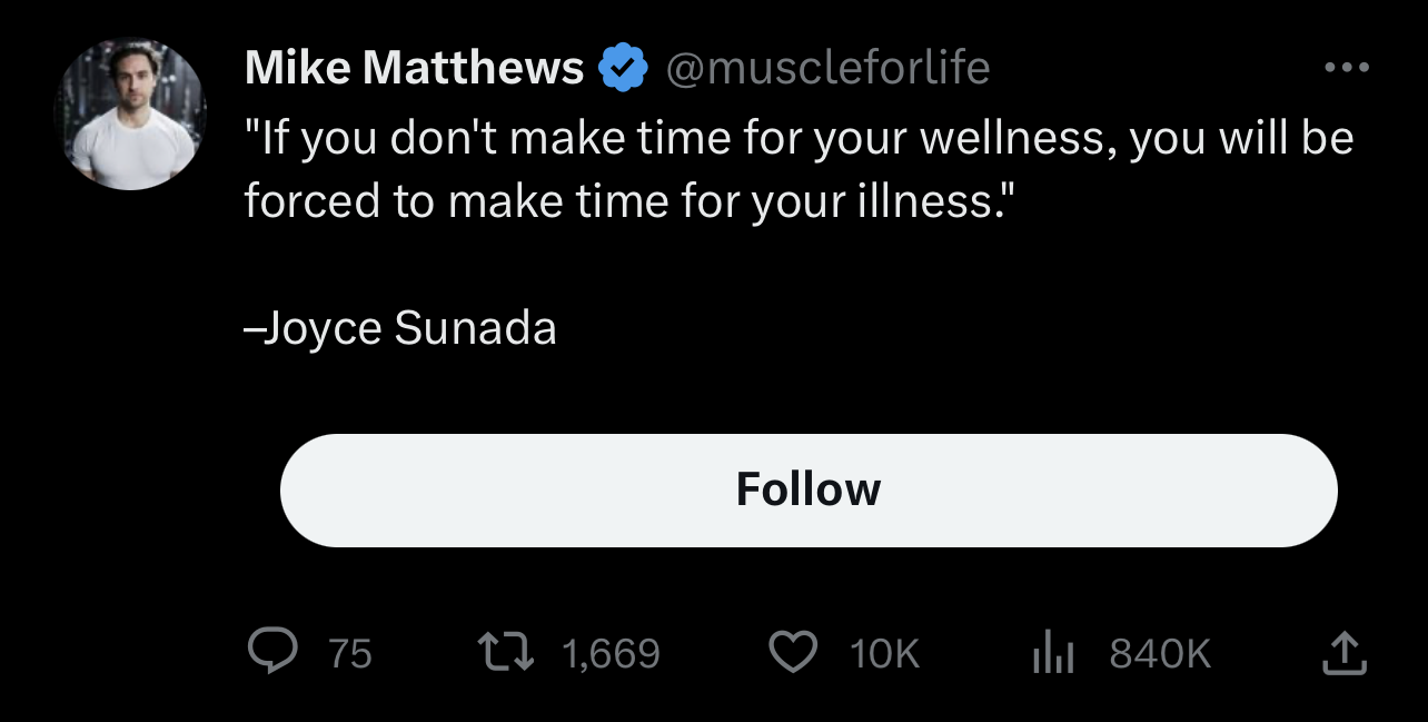 If you don’t make time for your wellness, you will be forced to make time for your illness